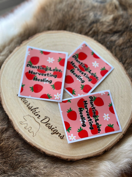 1pcs Sticker- Strawberry, Planting Love, Harvesting Healing